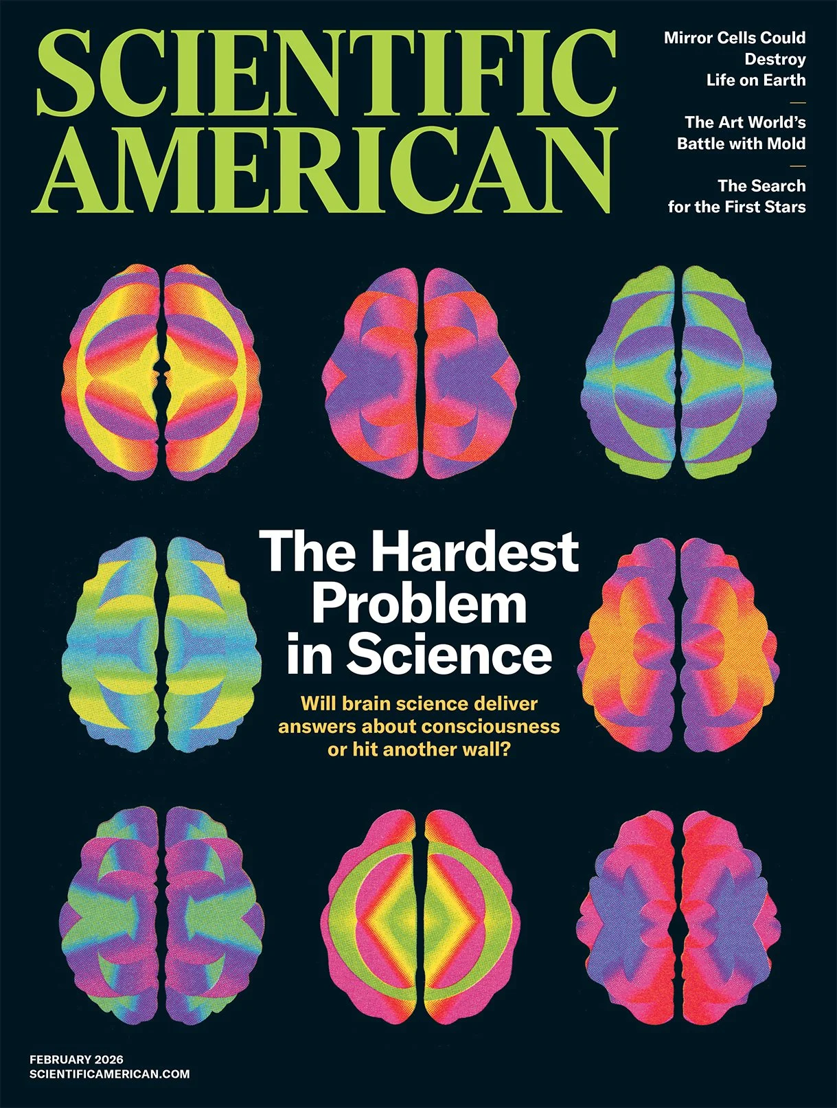   February 2026 issue ; Illustration by DTAN Studio [alt text:  Scientific American  magazine cover featuring a series of bold and colorful brain sections.] 