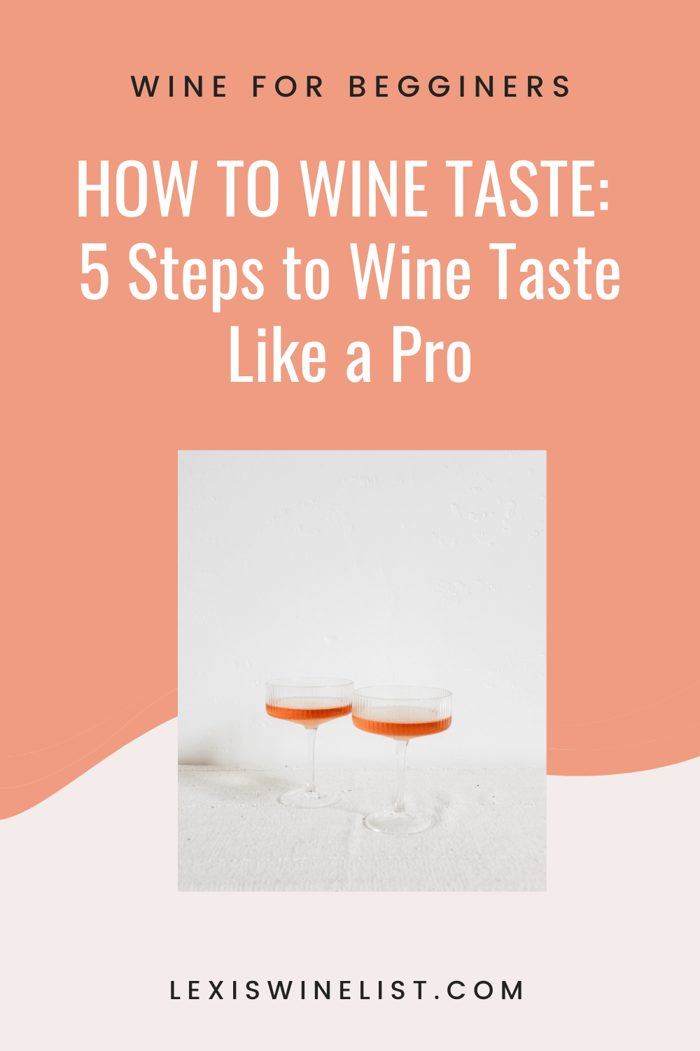 How to Wine Taste Like a Pro