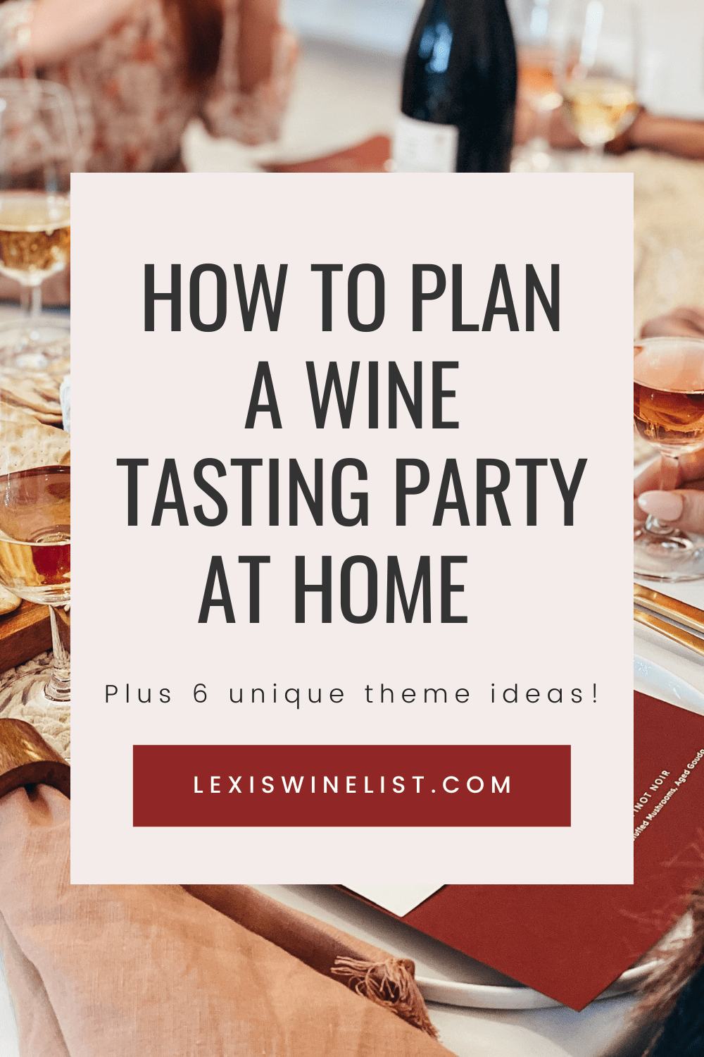 How to Plan a Wine Tasting Party