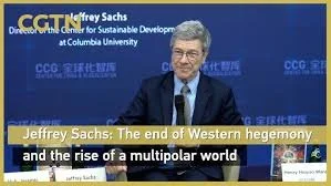  Jeffrey Sachs: The end of Western Hegemony and the Rise of a Multipolar World