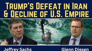 Jeffrey Sachs: Trump's Defeat in Iran &amp; Decline of the U.S. Empire