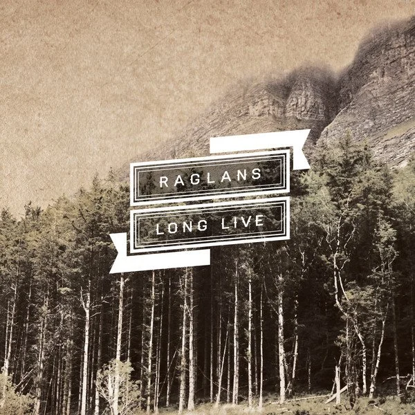 Raglans_Long Live EP.jpg