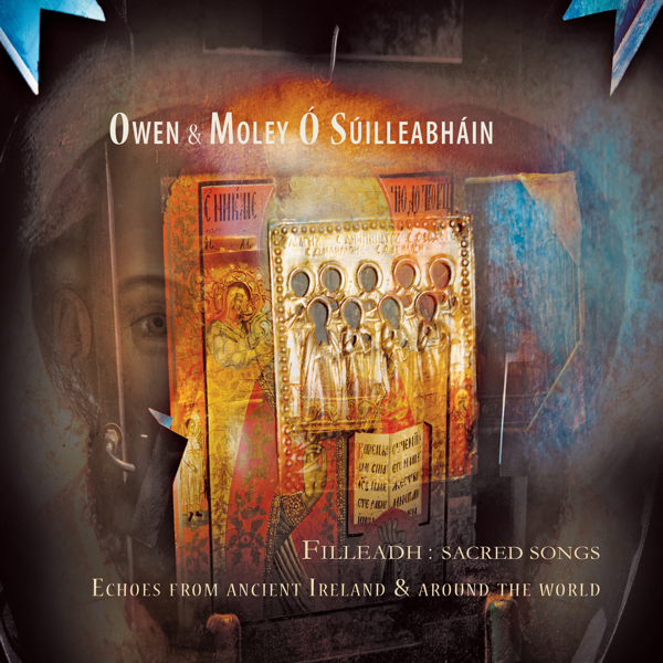 Owen & Moley O Suilleabhain_Filleadh_Sacred Songs.png