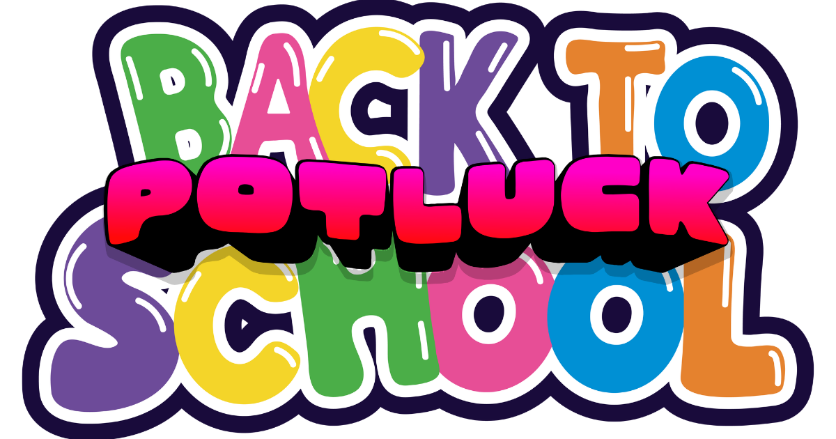 Back To School Potluck