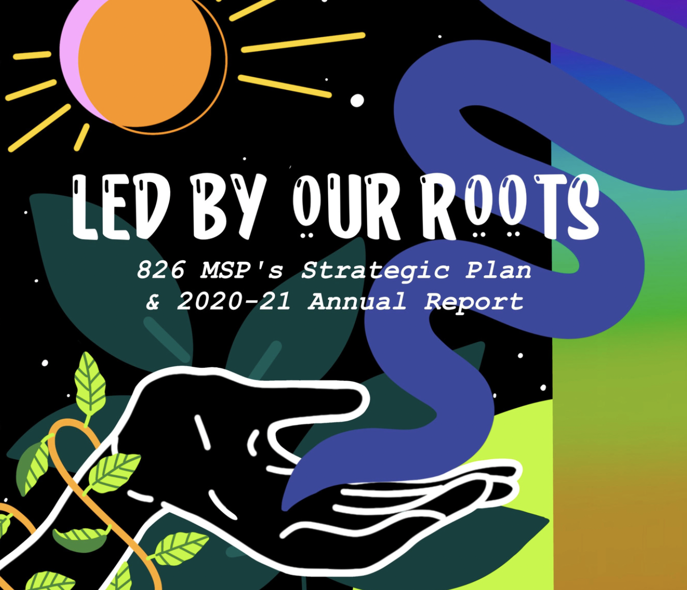Introducing 826 MSP's Strategic Plan &amp; 20-21 Annual Report