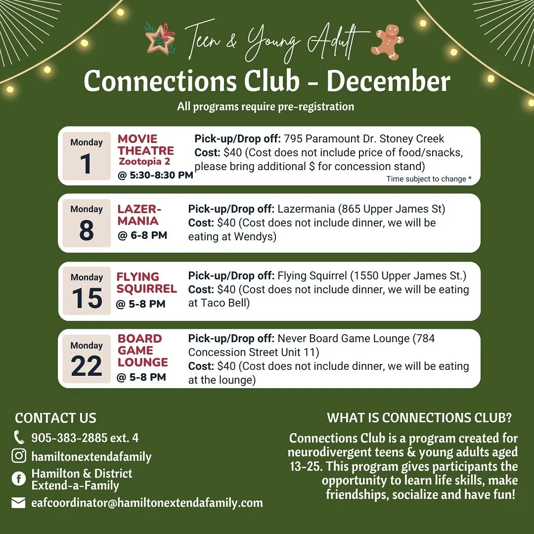 Hello families! We are excited to be sharing our December calendar for our Teen & Young Adults Connections Club with you all with lots of upcoming fun activities. 

Please note that our December 8th program will be running from 6-8pm rather than 