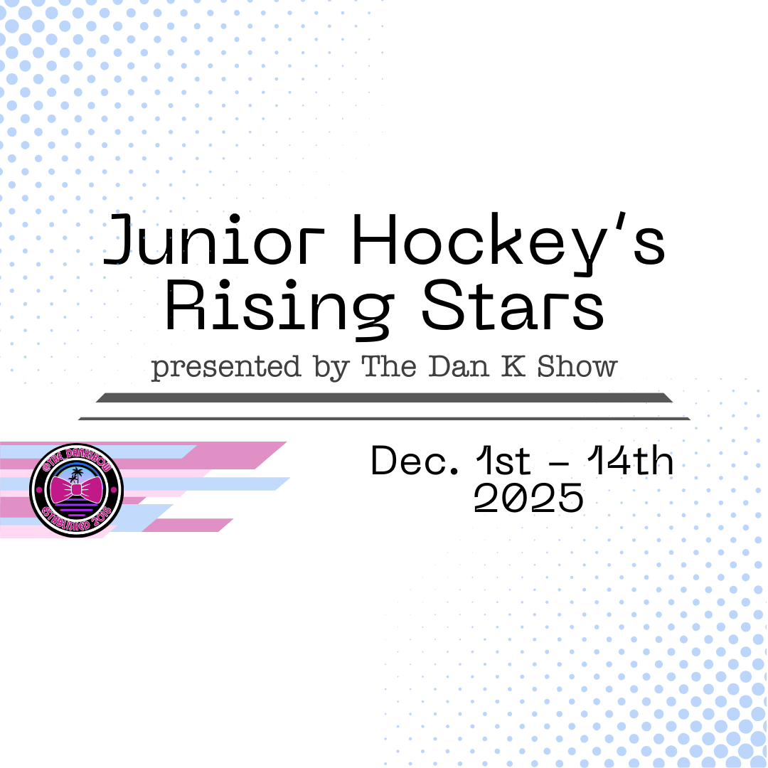 Junior Hockey’s Rising Stars - Dec 1st - 14th, 2025