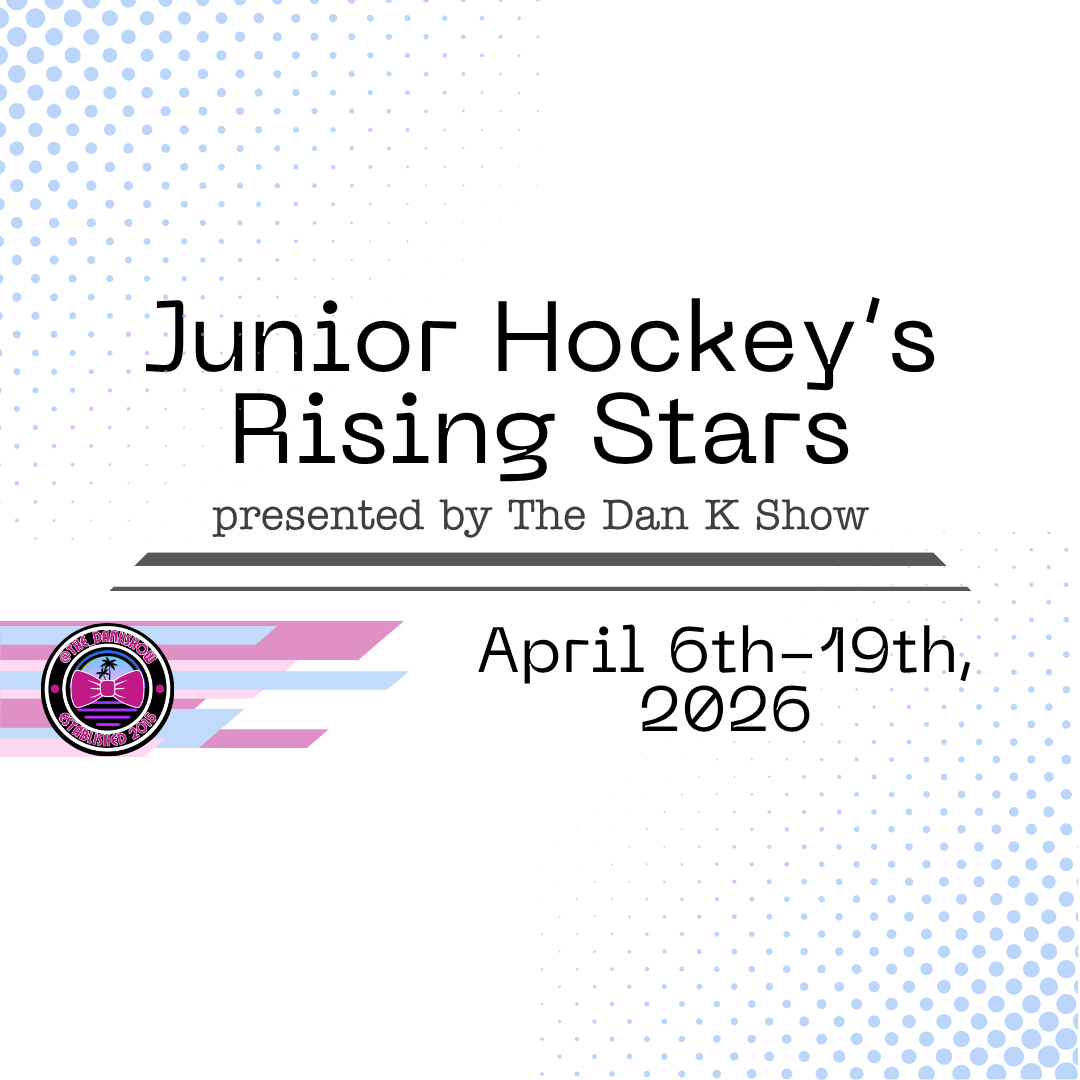 Junior Hockey’s Rising Stars - Apr. 6th - Apr. 19th, 2026