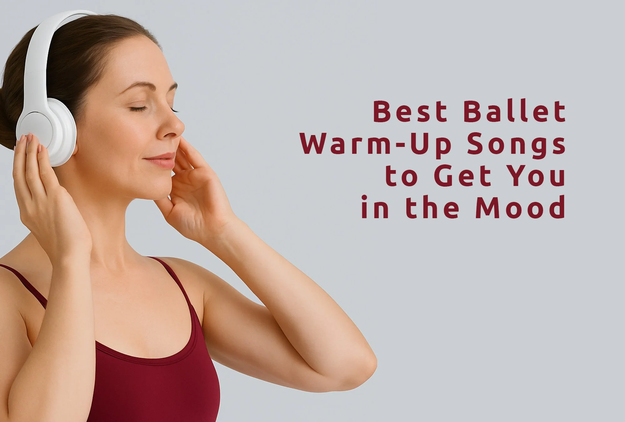 Best Ballet Warm-Up Songs to Get You in the Mood
