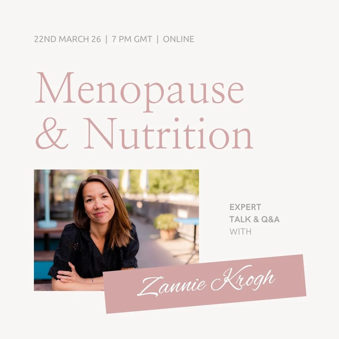 Menopause & Nutrition Expert Talk & Q&A with Zannie Krogh
