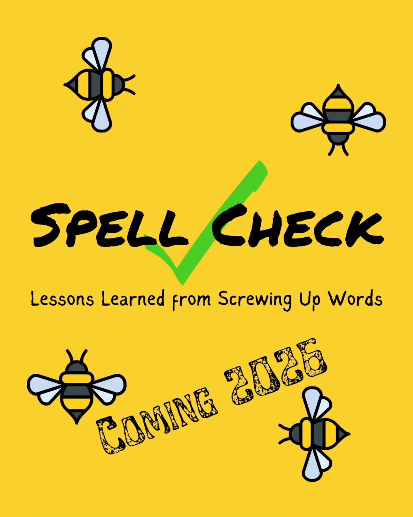 NEW BOOK INCOMING! SPELL CHECK: Lessons Learned from Screwing Up Words is a collection of new essays about misspelling words and the impact those words have had on us over the years by 33 writers from across the country. Please join us in welcoming o