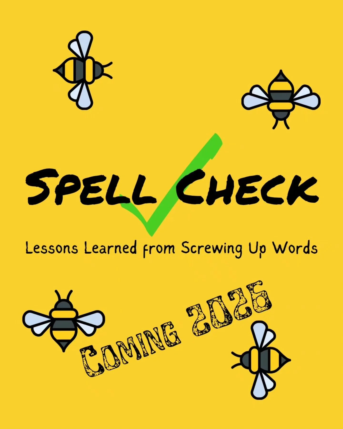 NEW BOOK INCOMING! SPELL CHECK: Lessons Learned from Screwing Up Words is a collection of new essays about misspelling words and the impact those words have had on us over the years by 33 writers from across the country. Please join us in welcoming o