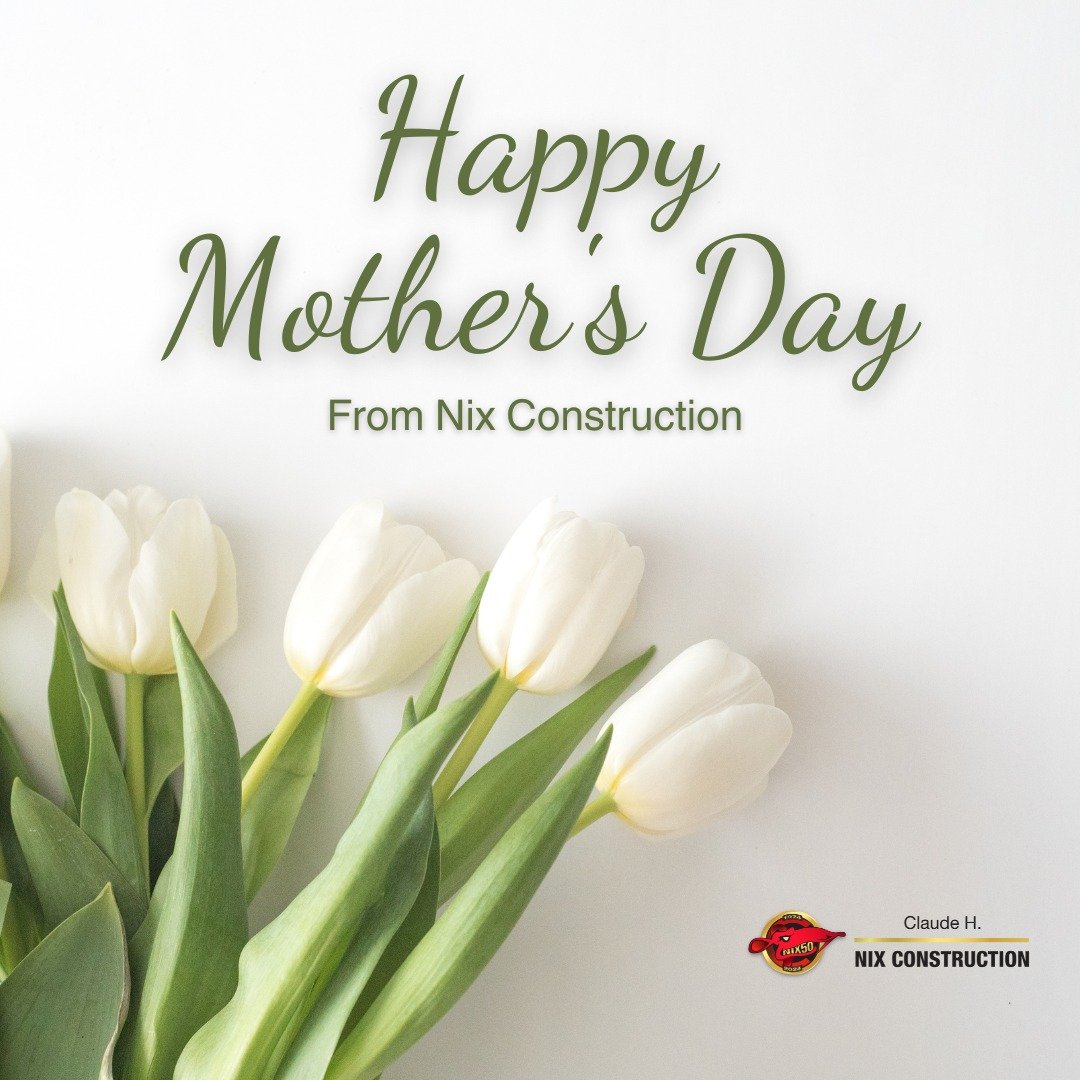 Happy Mother's Day from the Nix Construction family! We honor the incredible mothers who build strong foundations of love and support. Thank you for everything you do! #MothersDay #chnixconstruction