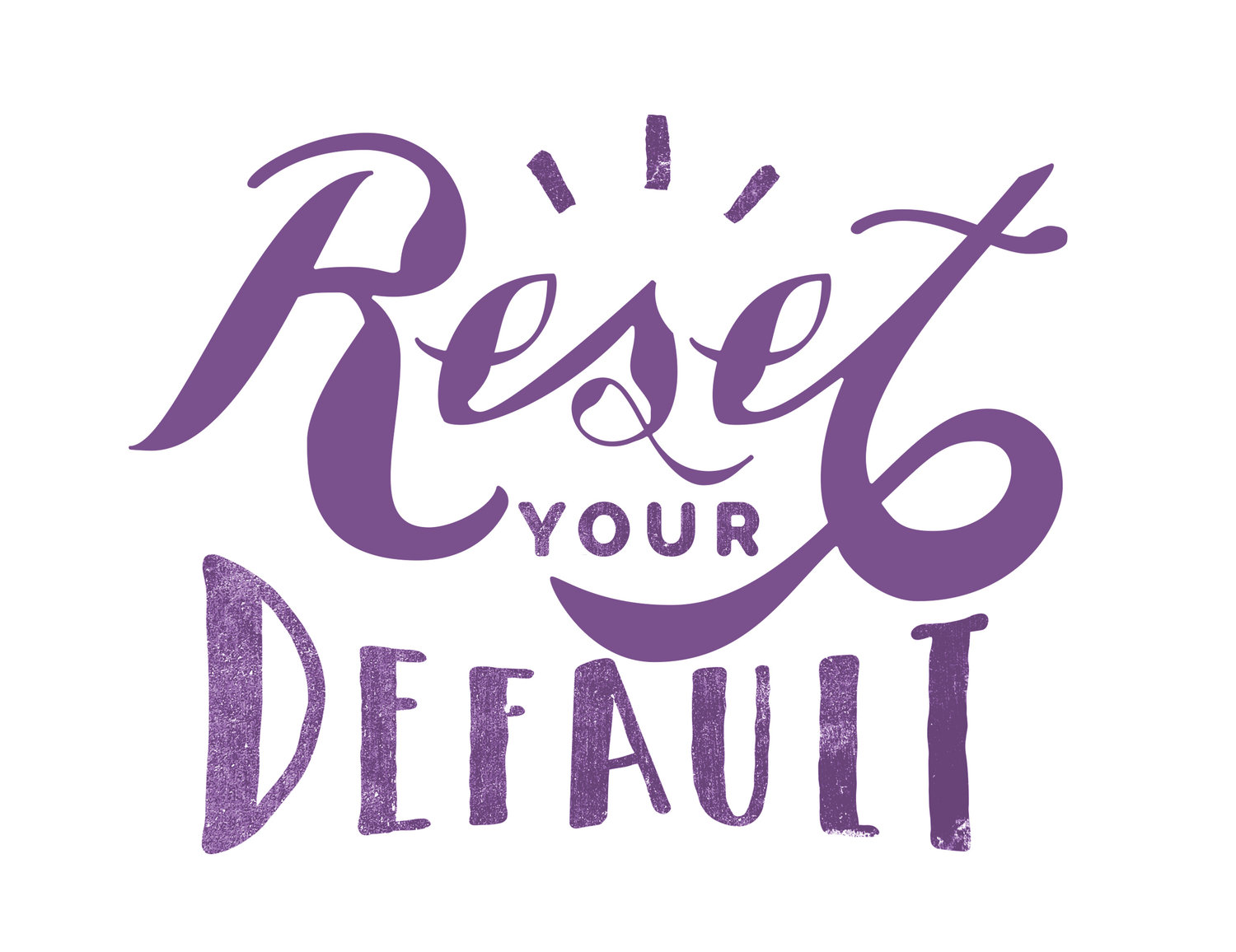 Reset Your Default