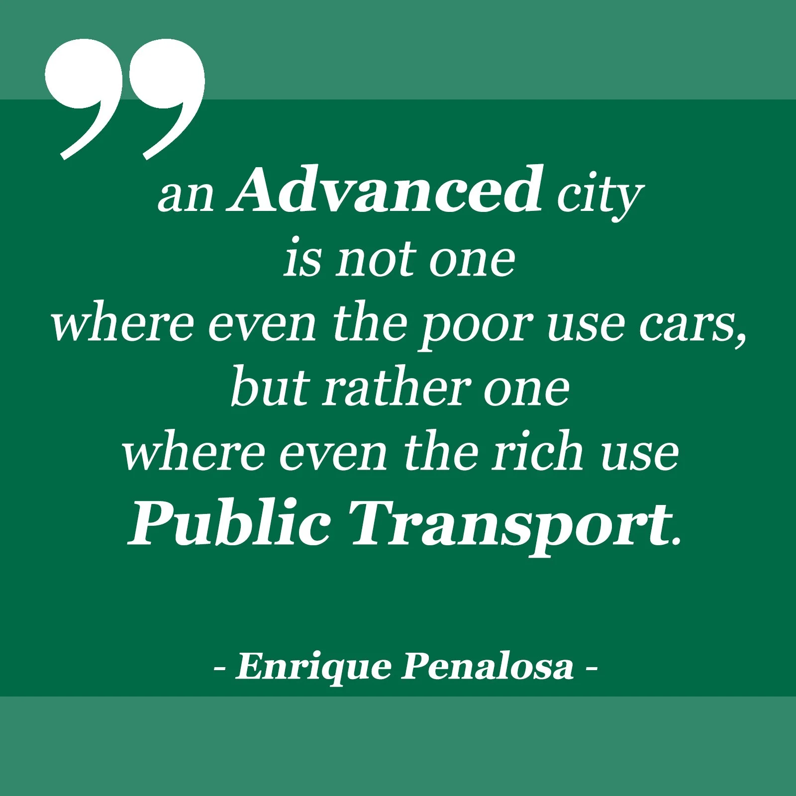 Quote of the Month- Enrique Peñalosa