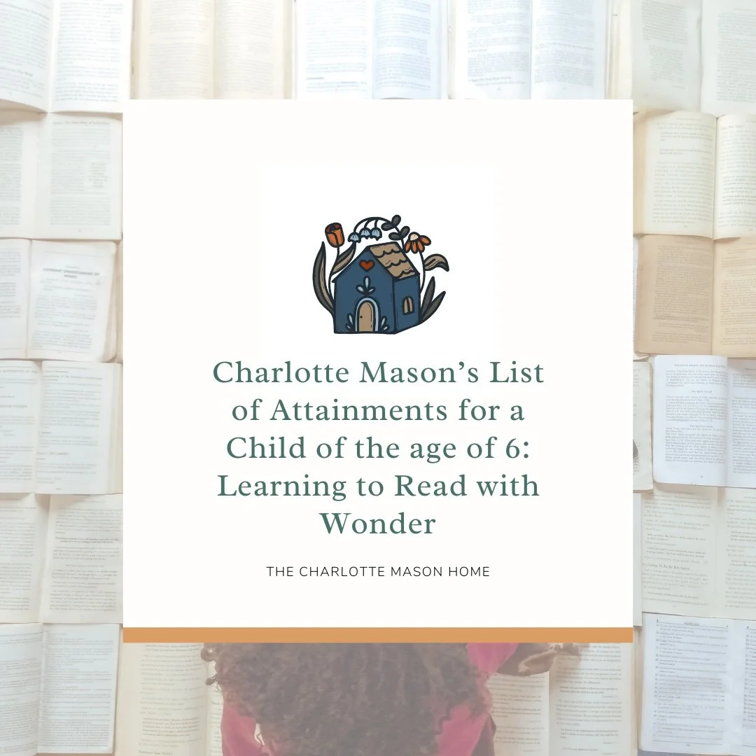 Charlotte Mason’s List of Attainments for a Child of the age of 6:  Learning to Read with Wonder
