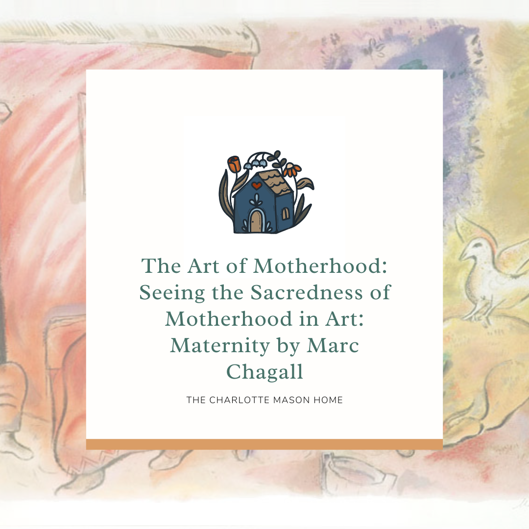The Art of Motherhood: Seeing the Sacredness of Motherhood in Art: Maternity by Marc Chagall