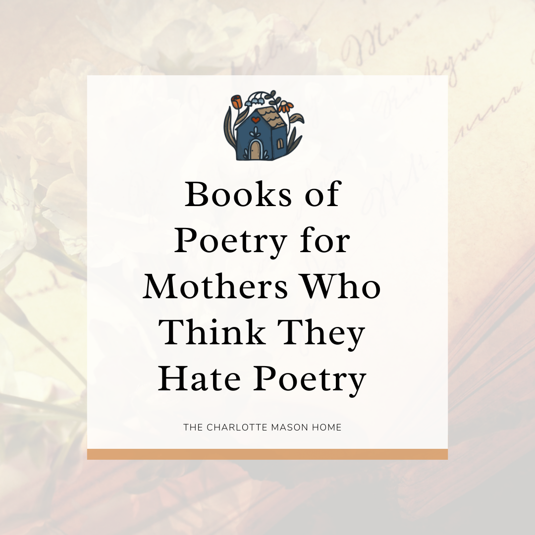 Books of Poetry for Mothers Who Think They Hate Poetry