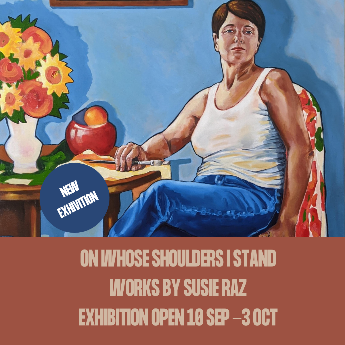 ON WHOSE SHOULDERS I STAND, WORKS BY SUSIE RAz