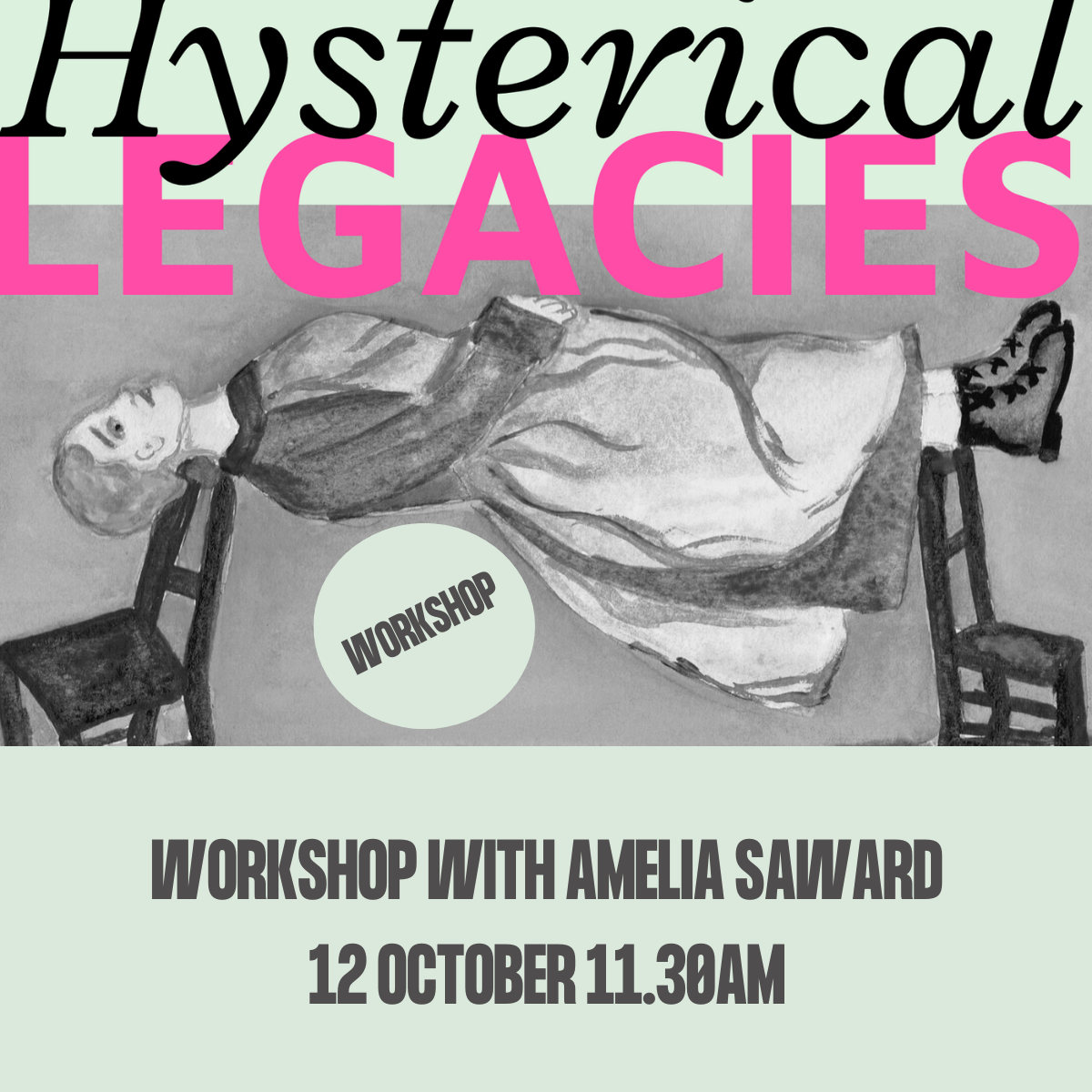 HYSTERICAL LEGACIES WORKSHOP