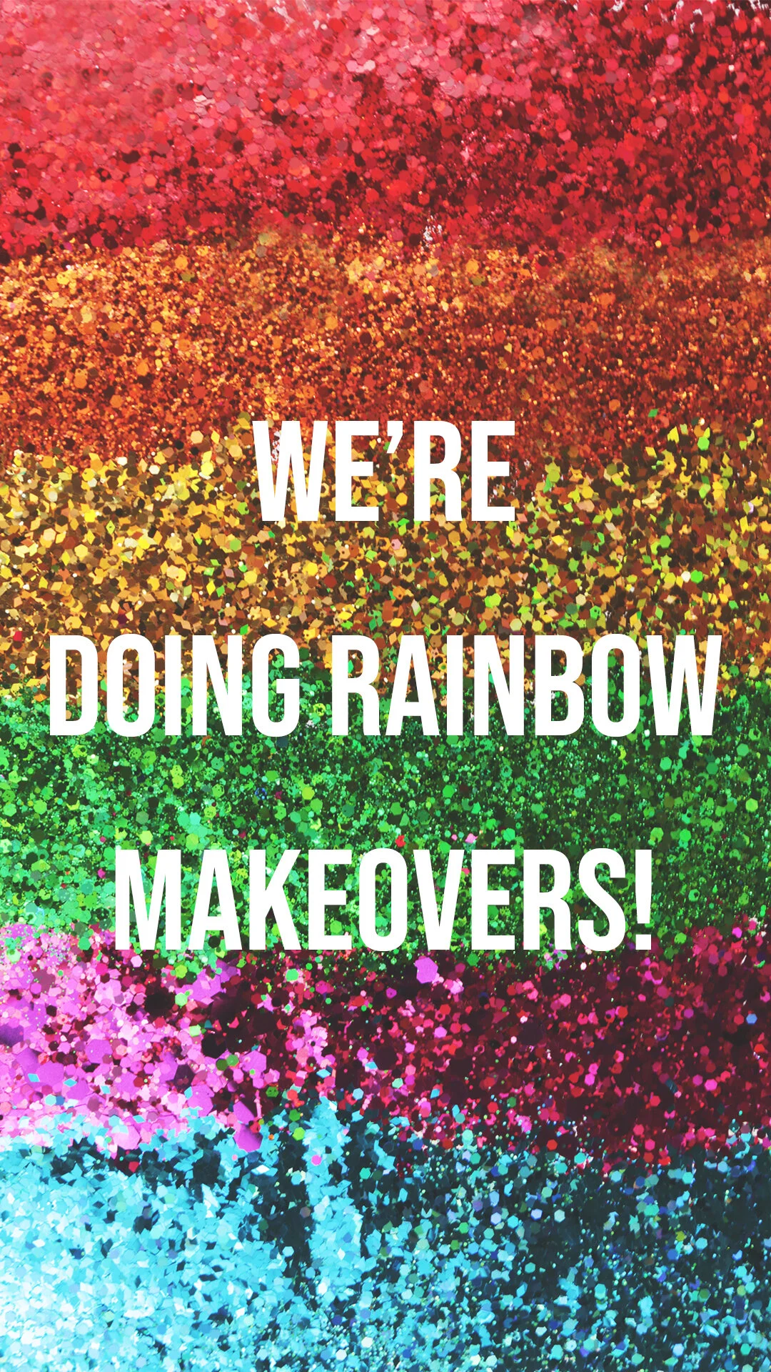 Rainbow makeovers.jpg