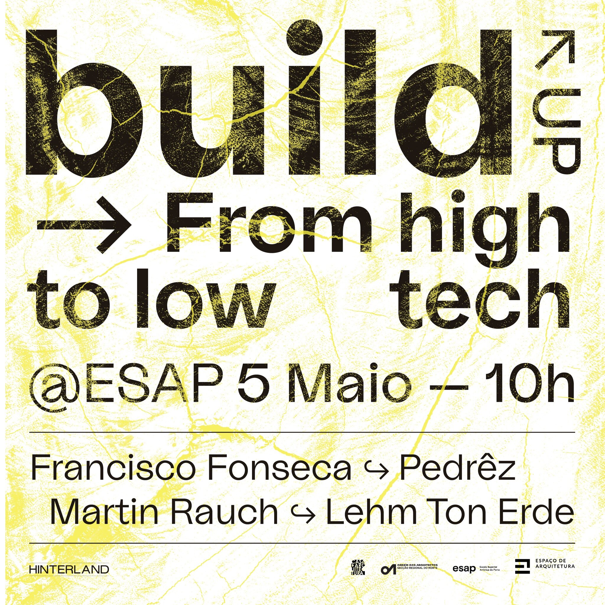 Our 1st Satellite event of the year has arrived. Join us for a BuildUP session at Porto Esap next May 5th at 10am.
On this first session we will have Francisco Fonseca sharing the innovative practice from @oficina_pedrez and Martin Rauch, with more t