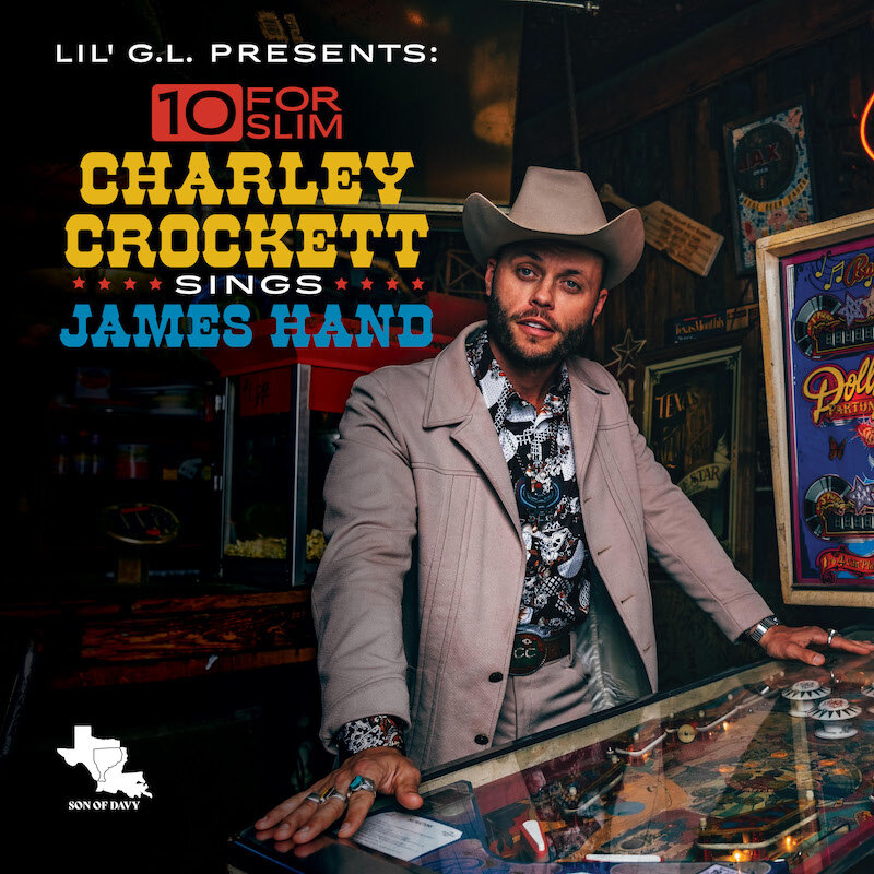 10 For Slim, Charley Crockett Sings James Hand