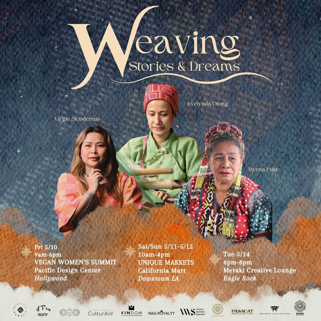 MALAYA is proud to support KINdom in presenting Weaving Stories and Dreams - LA! 

Join us in this rare gathering as we welcome  master Yakan weaver Evelynda Otong, master T&rsquo;boli storyteller Myrna Pula, and cultural entrepreneur Virgie Nicodemu