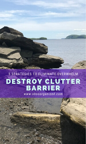 How to Destroy the Clutter Barrier When you Are Overwhelmed