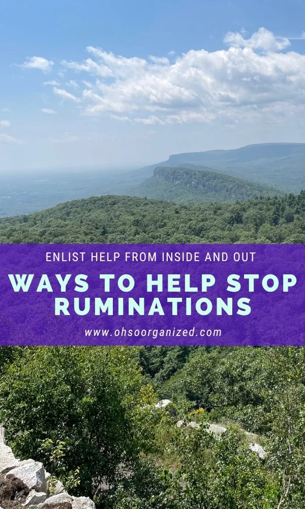 How to Stop Ruminations Using Self-Help Strategies and Virtual Organizing Help