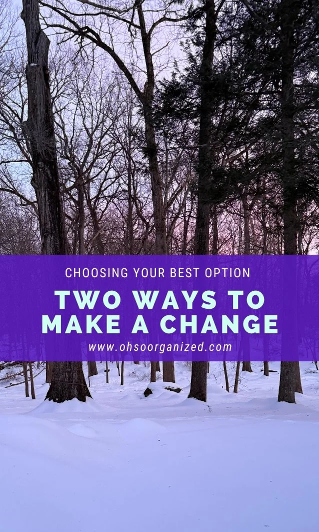 Two Direct Ways to Think About Change and Choose Your Best Option