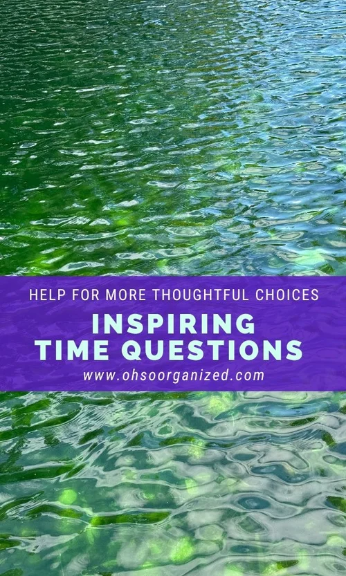 Time Questiond 3 Inspiring Time Questions That Will Help You Make Thoughtful Choices ...