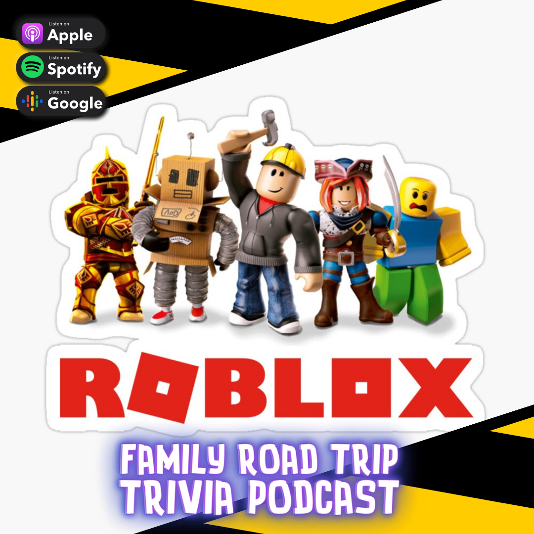 Roblox Trivia - Episode 99 — Family Road Trip Trivia Podcast