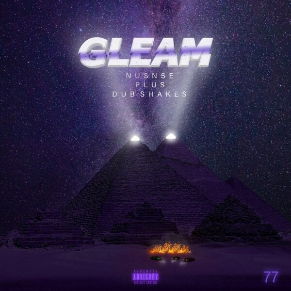 Gleam | 77 Feat. Nu Sense, PLUS, Dub Shakes