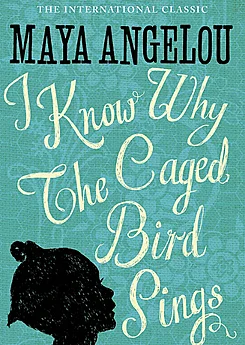 I-Know-Why-The-Caged-Bird-Sings-by-Maya-Angelou.png