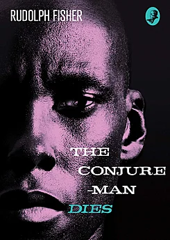 The-Conjure-Man-Dies-by-Rudolph-Fisher.png
