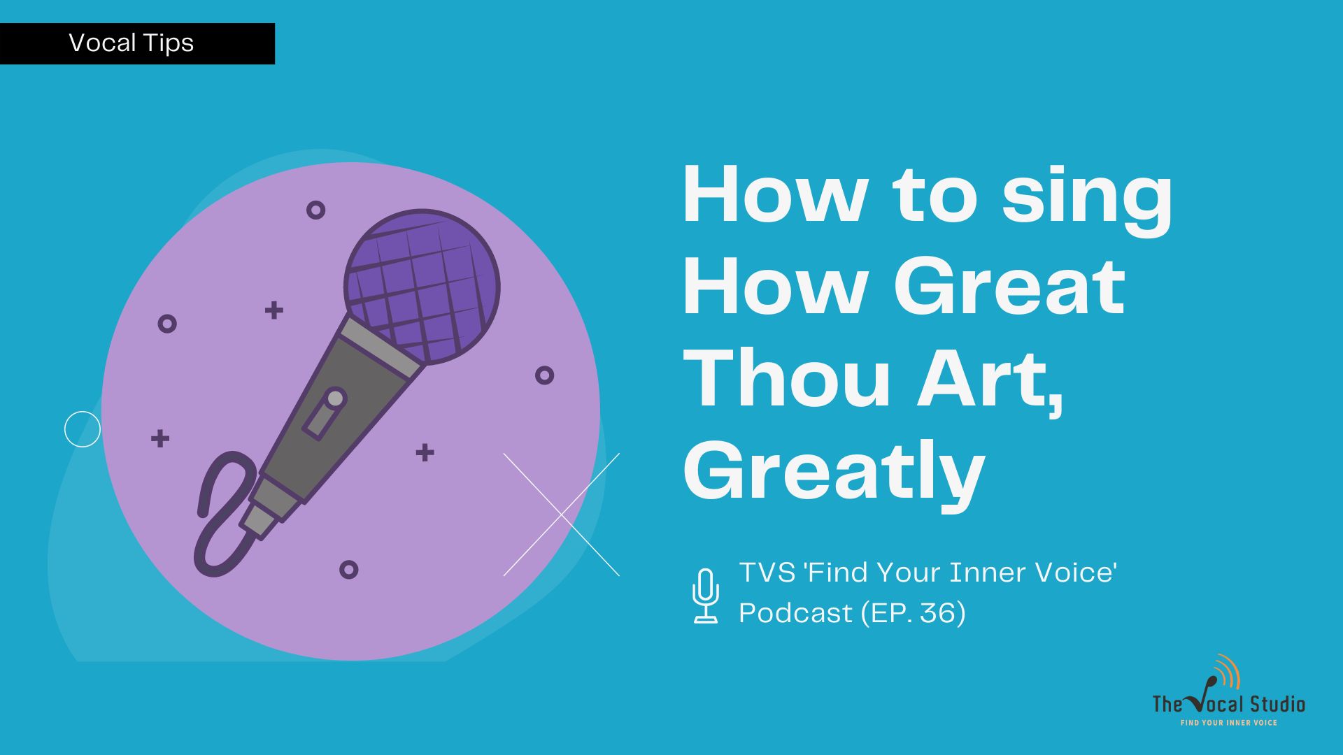 How to Sing How Great Thou Art, Greatly 