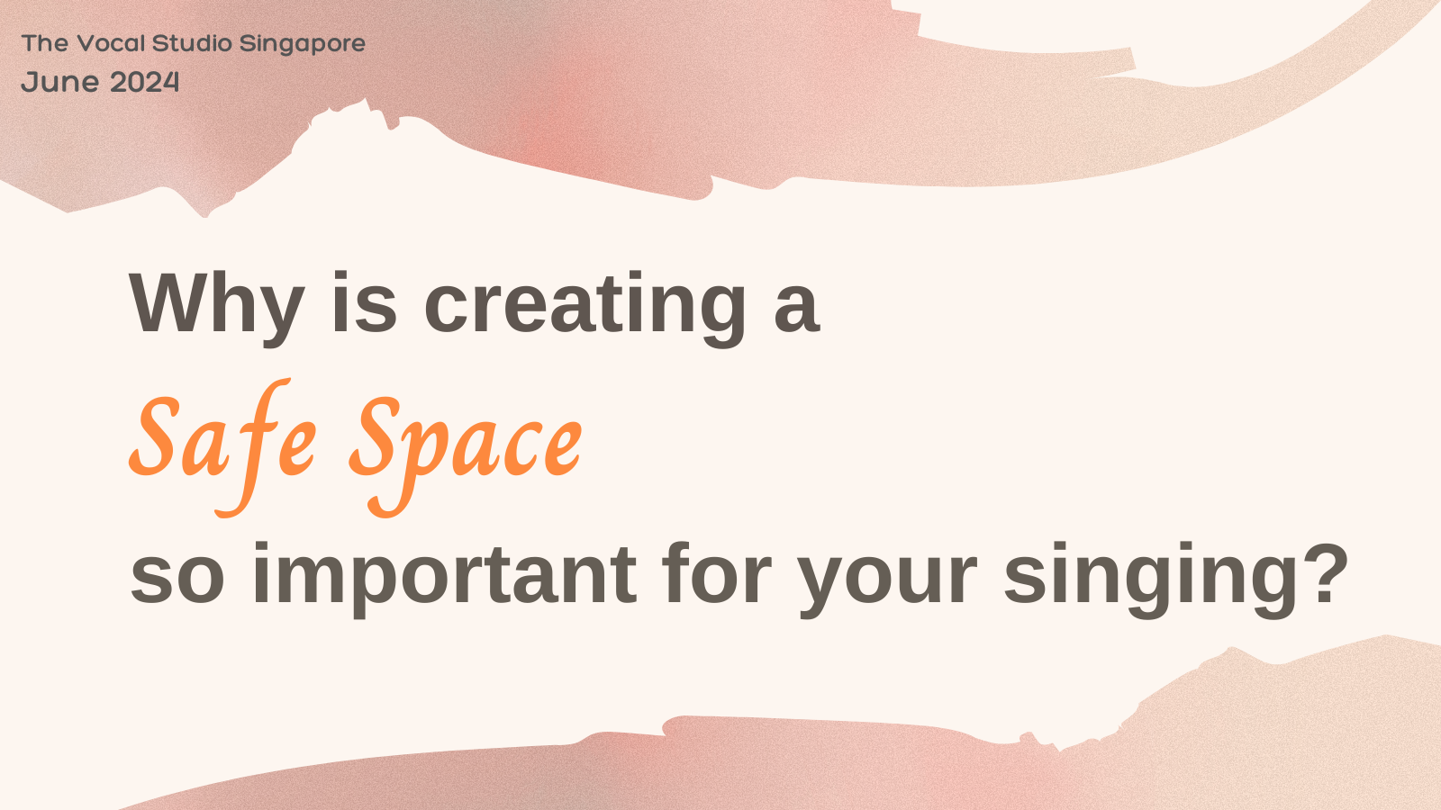 Creating a Safe Space for Vocal Lessons: How to nurture Your Singing Journey