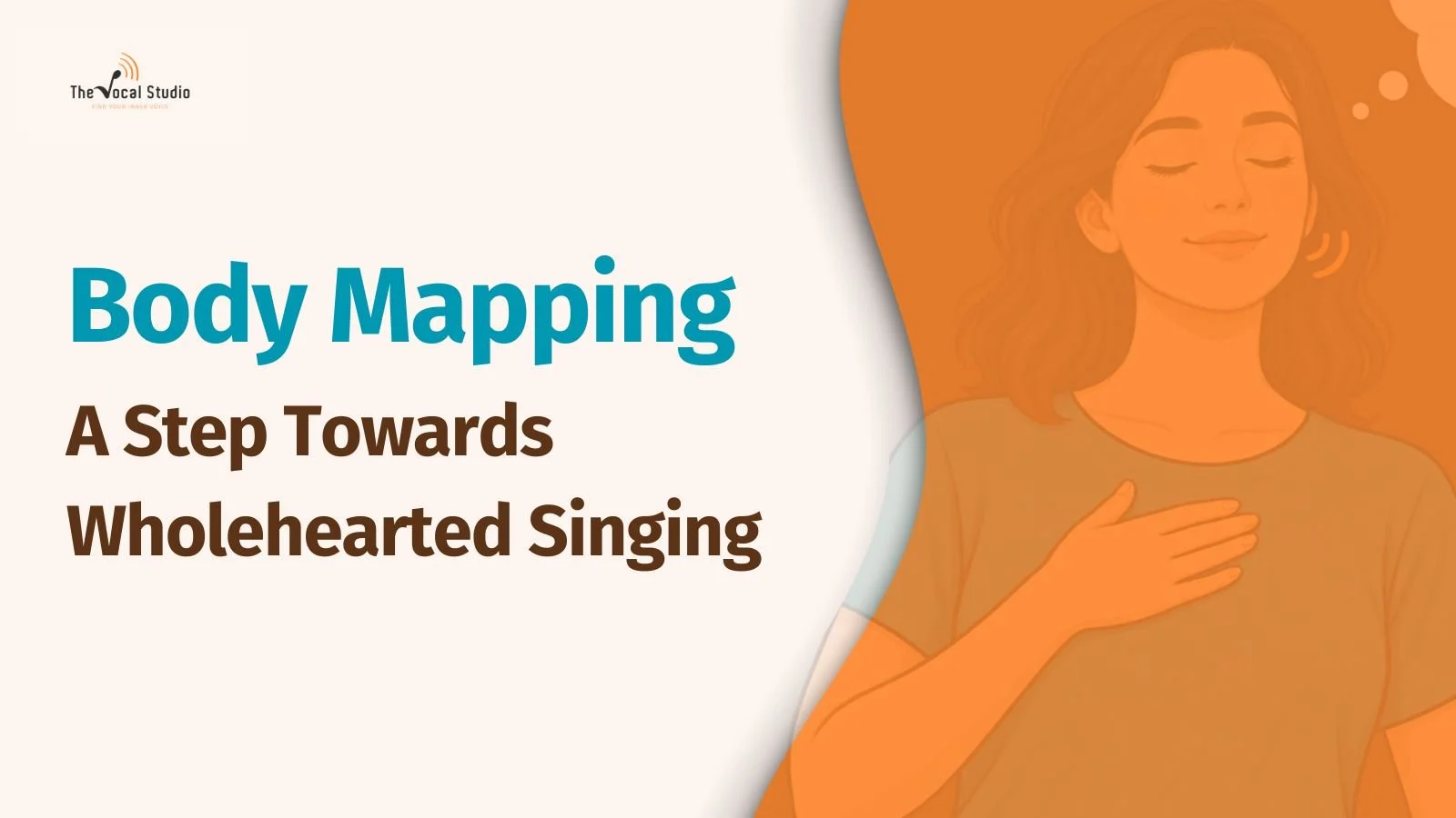 Body Mapping: A Step Towards Wholehearted Singing