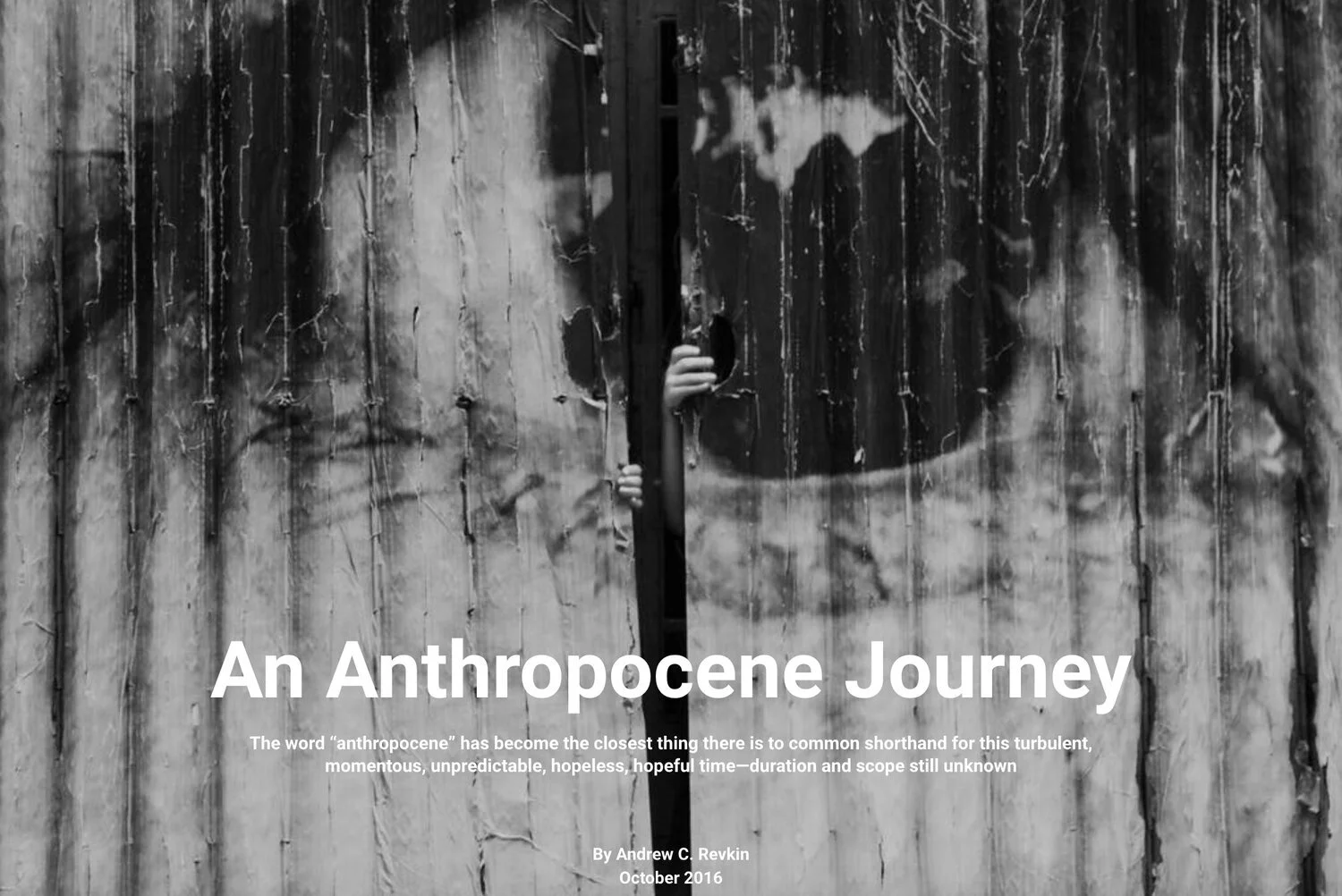 An Anthropocene Journey | Anthropocene Magazine | 2016