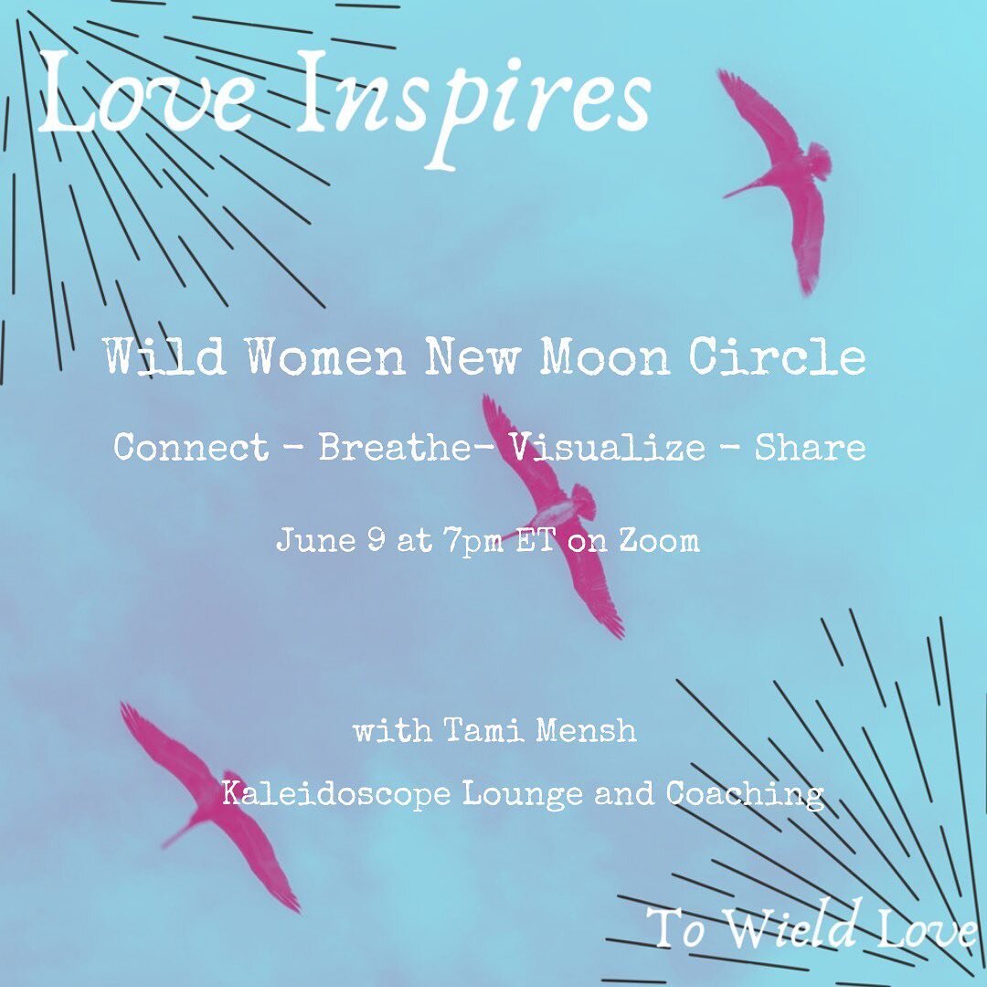 Join me as we gather for a Wild Women New Moon Circle on Wednesday June 9th at at 7pm ET online to remember and reimagine what it means be a woman untamed. 

We will call in the wild wisdom of our own inner guidance, the natural world and from around