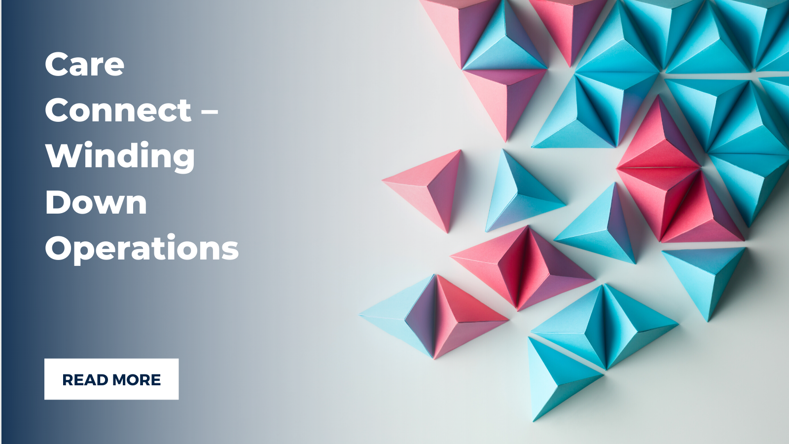 Care Connect – Winding Down Operations
