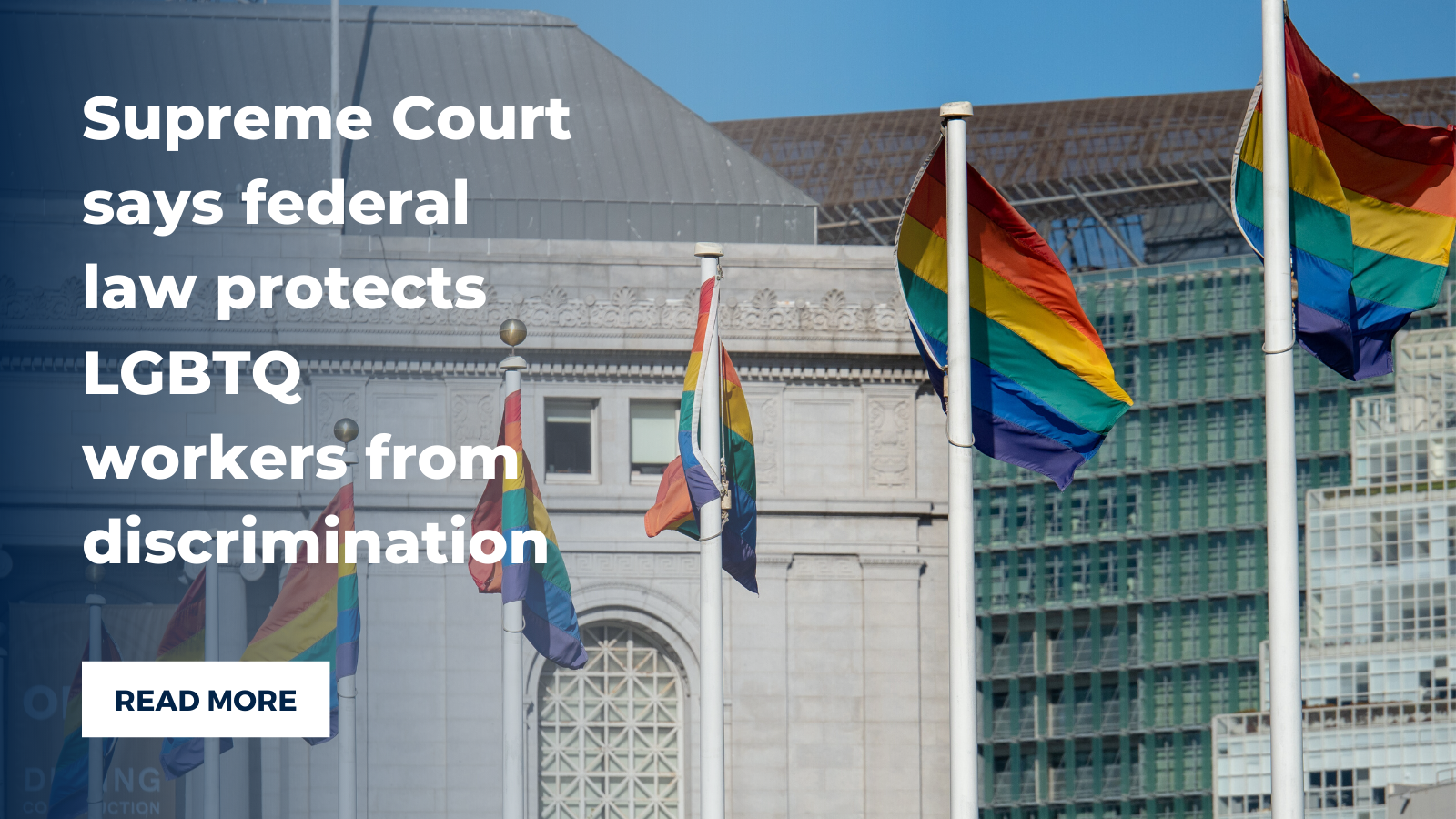 Supreme Court says federal law protects LGBTQ workers from discrimination