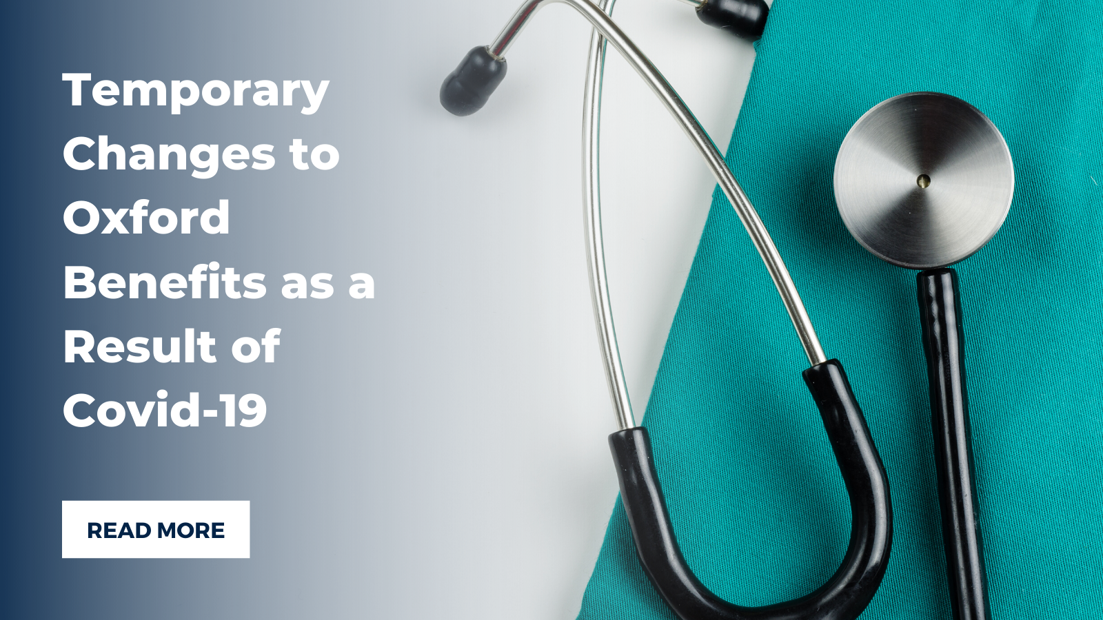 Temporary Changes to Oxford Benefits as a Result of Covid-19