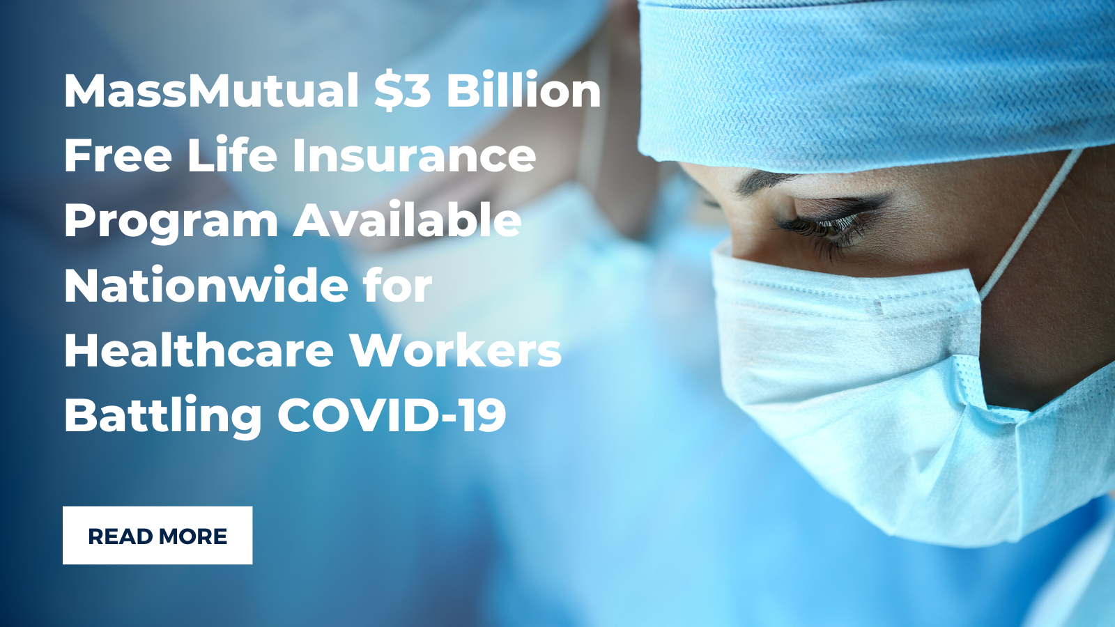 MassMutual $3 Billion Free Life Insurance Program Now Available Nationwide for Frontline Healthcare Workers Battling COVID-19