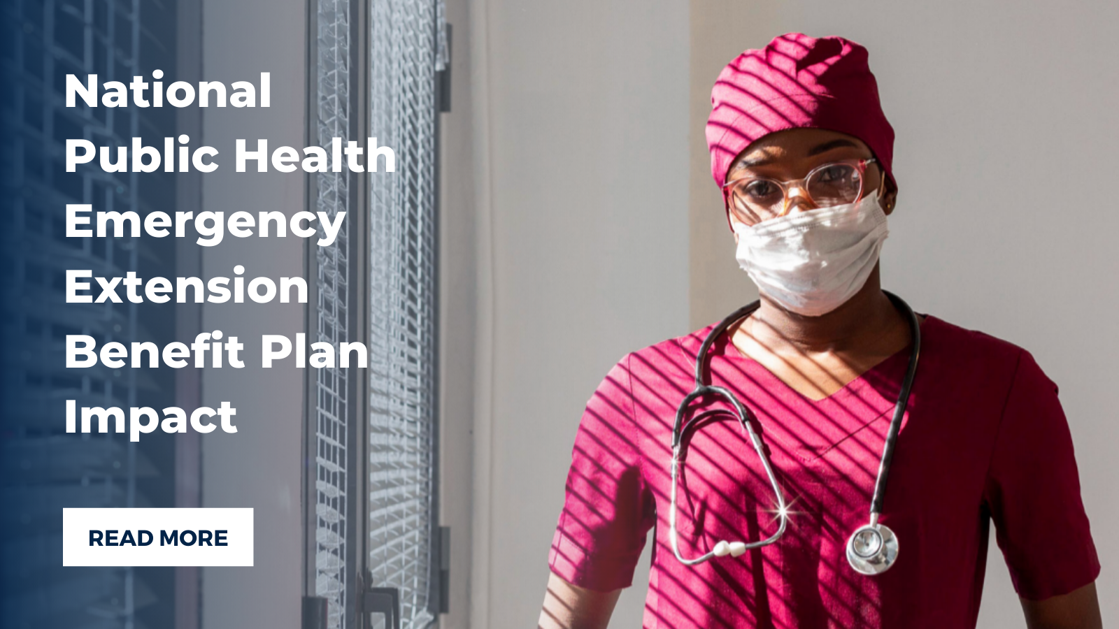 National Public Health Emergency Extension Benefit Plan Impact