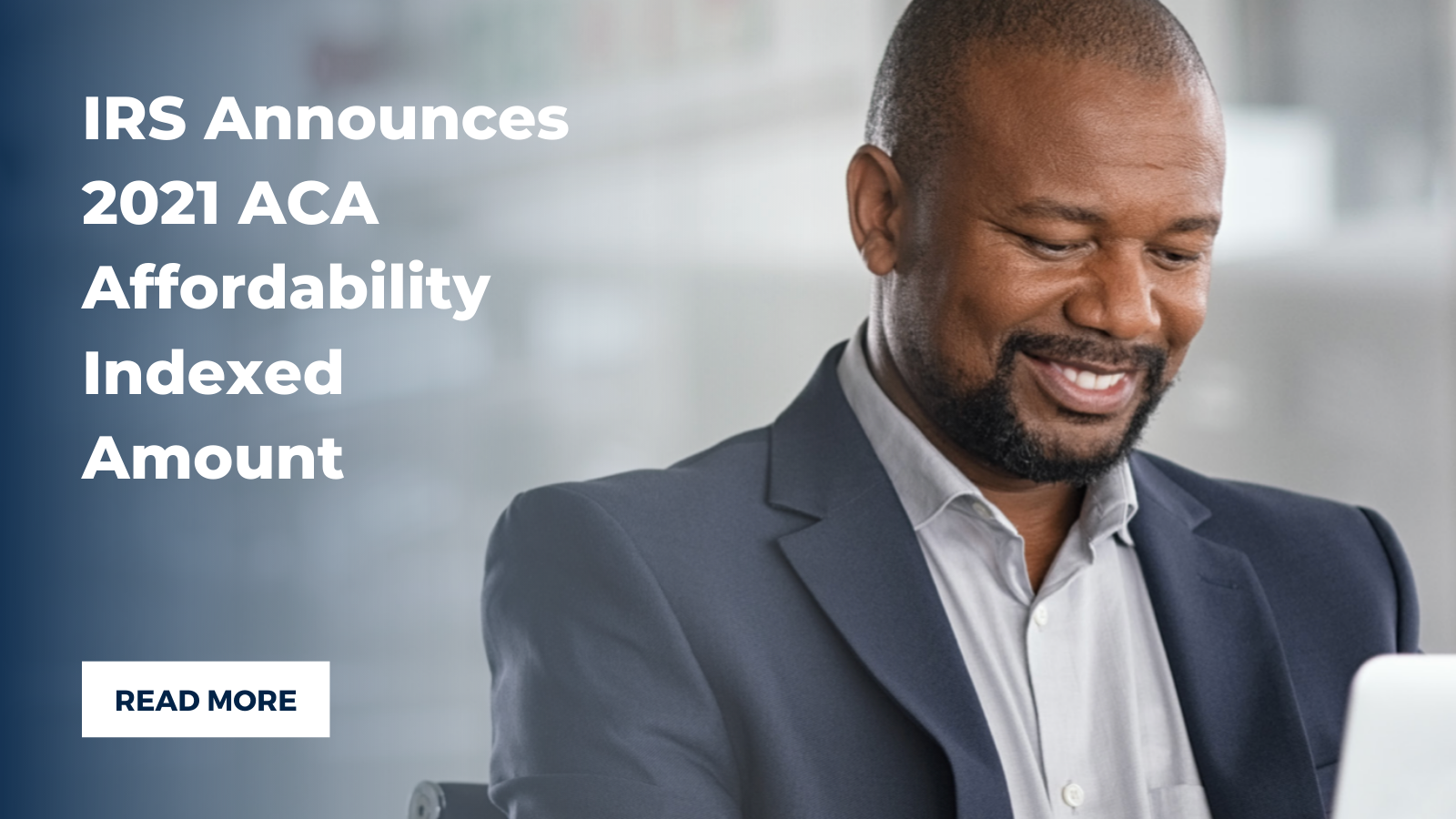 IRS Announces 2021 ACA Affordability Indexed Amount