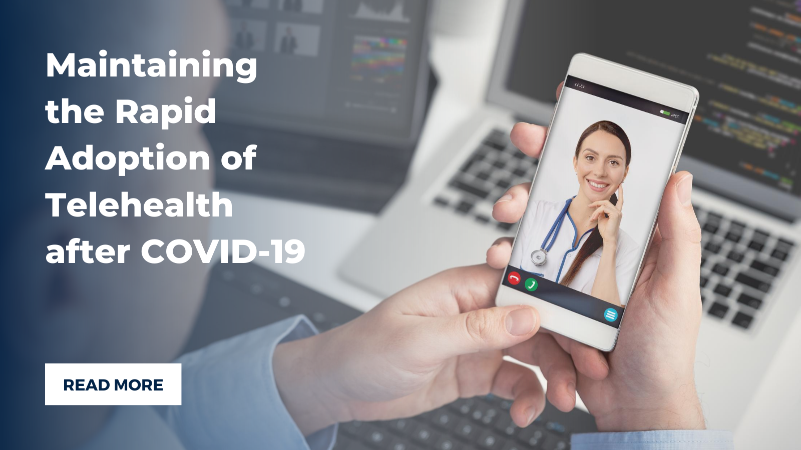 Maintaining the Rapid Adoption of Telehealth after COVID-19