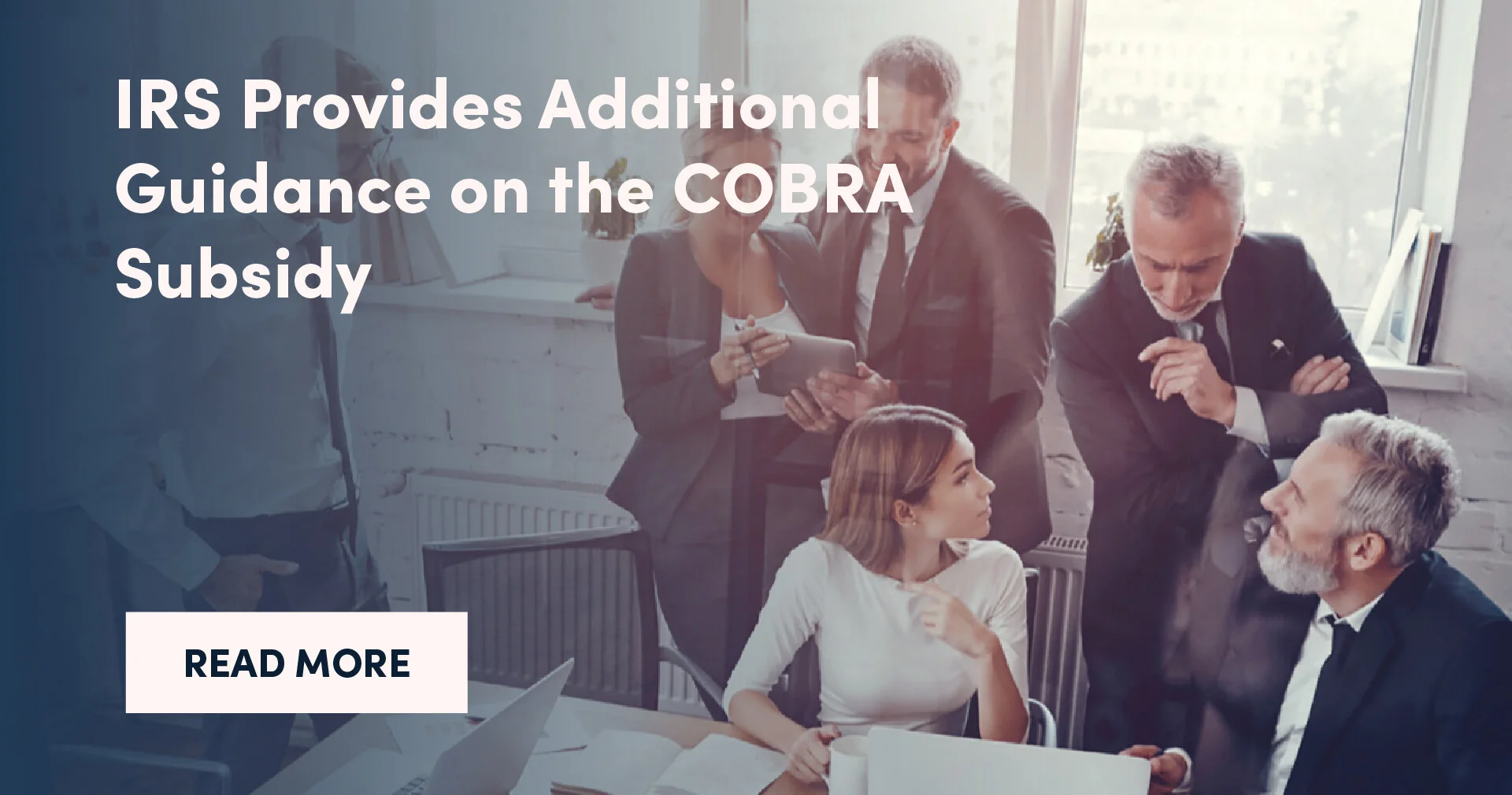 IRS Provides Additional Guidance on the COBRA Subsidy