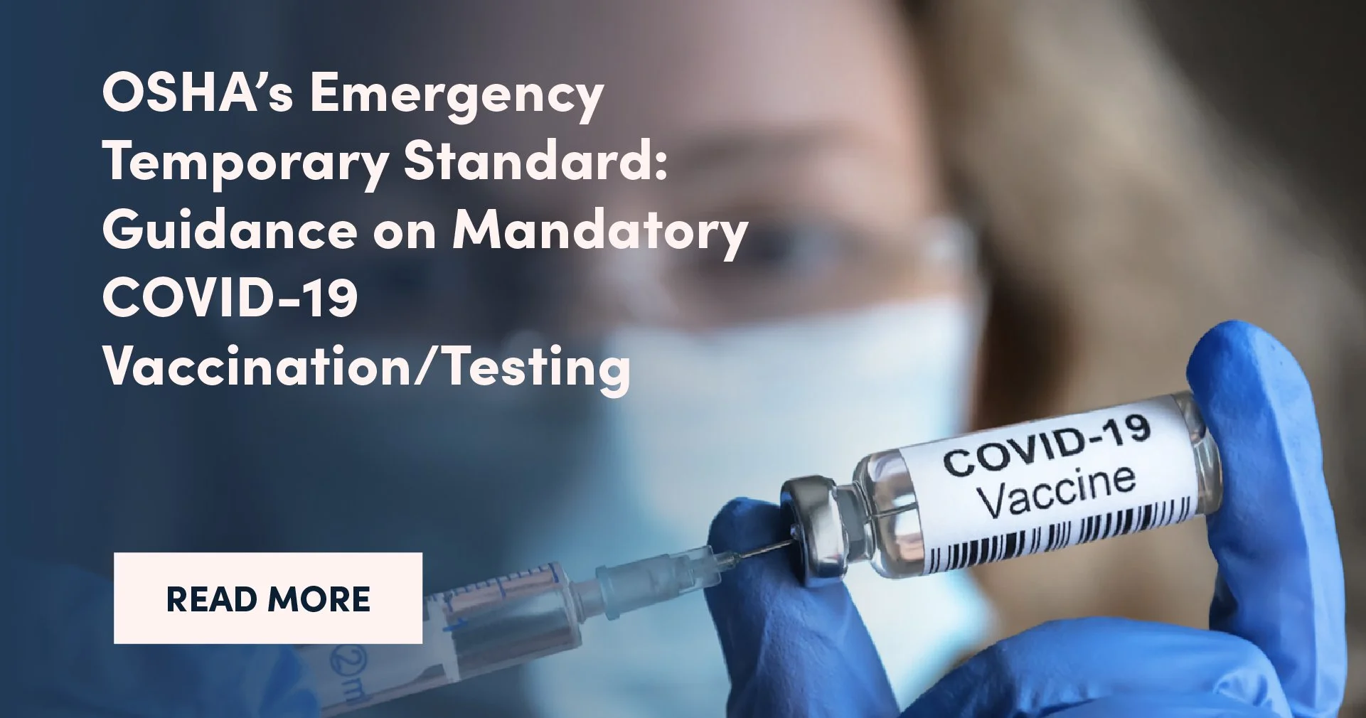 OSHA’s Emergency Temporary Standard: Guidance on Mandatory COVID-19 Vaccination/Testing